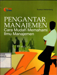 Image of Pengantar Manajemen: Cara Mudah Memahami Ilmu Manajemen