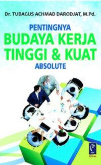 Image of Pentingnya Budaya Kerja Tinggi dan Audit Kinerja Absolute