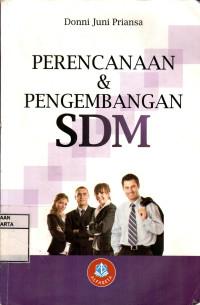 Perencanaan dan Pengembangan SDM (Sumber Daya Manusia)