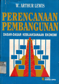 Perencanaan Pembangunan: Dasar-Dasar Kebijaksanaan Ekonomi