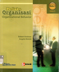 Perilaku Organisasi = Organizational Behavior: (Buku 2)