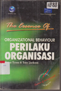 Perilaku Organisasi = The Essence of Organizational Behaviour