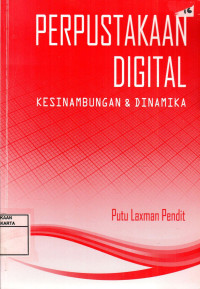 Perpustakaan Digital: Kesinambungan Dan Dinamika