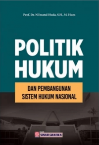 Image of Politik Hukum dan Pembangunan Sistem Hukum Nasional