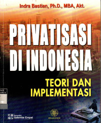 Privatisasi di Indonesia: Teori dan Implementasi