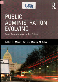 Image of Public Administration Evolving: From Foundations To The Future