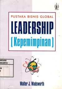 Pustaka Bisnis Global: Leadership (Kepemimpinan)