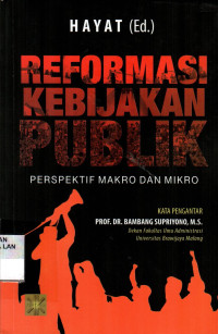 Reformasi Kebijakan Publik: Perspektif Makro dan Mikro