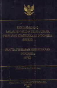 Risalah Sidang Badan Penyelidik Usaha-Usaha Persiapan Kemerdekaan Indonesia (BPUPKI)