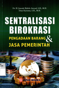 Sentralisasi Birokrasi Pengadaan Barang dan Jasa Pemerintah