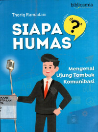 Image of Siapa Humas?: Mengenal Ujung Tombak Komunikasi