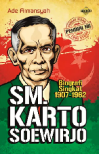 Image of SM. KARTOSOEWIRJO: Biografi Singkat 1907-1962  (Sebuah Kisah Pendiri NII)