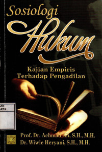Sosiologi Hukum: Kajian Empiris Terhadap Pengadilan