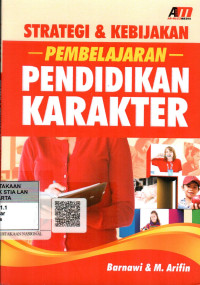 Startegi Dan Kebijakan Pembelajaran Pendidikan Karakter