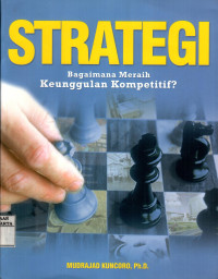 Strategi: Bagaimana Meraih Keunggulan Kompetitif?