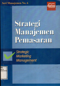 Image of Strategi Manajemen Pemasaran (Strategic Marketing Management)