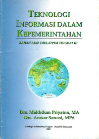 Teknologi Informasi Dalam Pemerintahan (Modul DIKLATPIM TK III)