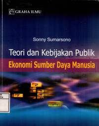 Teori dan Kebijakan Publik Ekonomi Sumber Daya Manusia