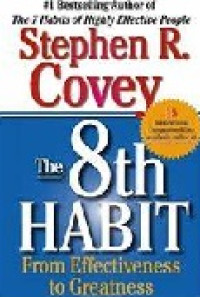 The 8th Habit From Effectiveness to Greatness