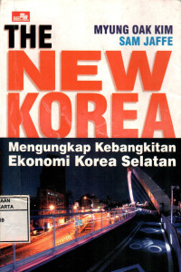 The New Korea: Mengungkap Kebangkitan Ekonomi Korea Selatan
