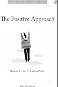Image of The Positive Approach : Manfaat Berpikir Dan Berpikir Positif