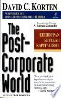 The Post Corporate World : Kehidupan Setelah Kapitalisme