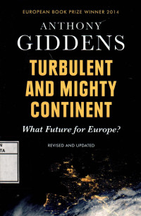 Turbulentand Mighty Continent: What Future for Europe?