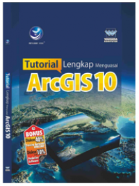 Image of Tutorial Lengkap Menguasai ArcGIS 10