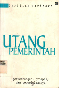 Utang Pemerintah Perkembangan Prospek dan Pengelolaannya