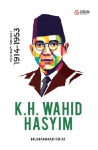 Image of WAHID HASYIM: Biografi Singkat 1914-1953