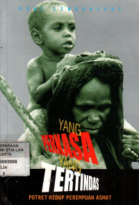 Yang Perkasa Yang Tertindas: Potret Hidup Perempuan Asmat