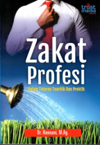 Image of Zakat Profesi Dalam Tataran Teoritik dan Praktik