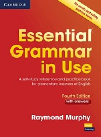 Essential Grammar in Use: A Self-Study Reference and Practice Book for Elementary Students of English with Answers