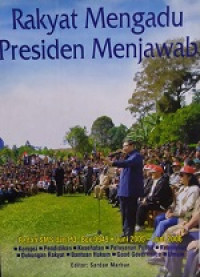 Rakyat Mengadu Presiden Menjawab: Bedah SMS dan PO BOX 9949 Juni 2005-Juni 2006