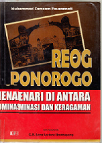 Reog Ponorogo: Menari di Antara Dominasi dan Keragaman